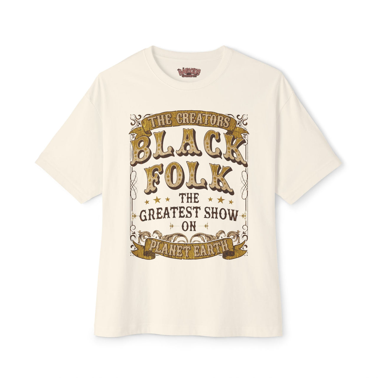BLACK FOLK...THE GREATEST SHOW ON PLANET EARTH - KÄNXIUS GARMENTS 