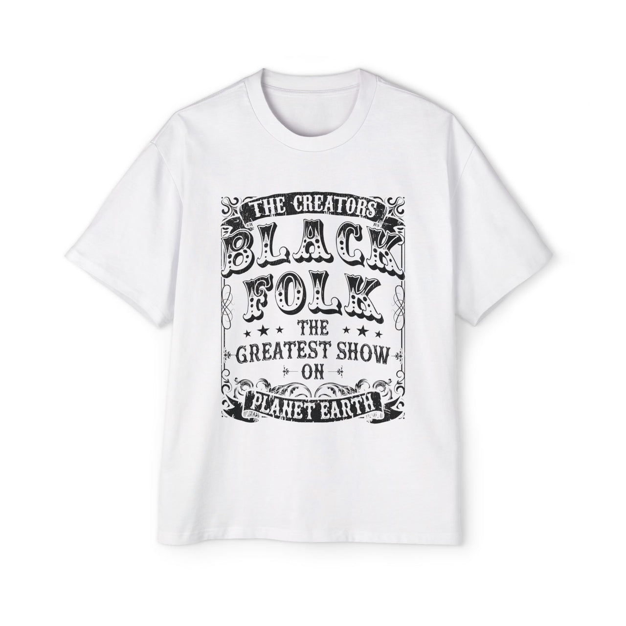 BLACK FOLK...GREATEST SHOW ON PLANET EARTH - KÄNXIUS GARMENTS 