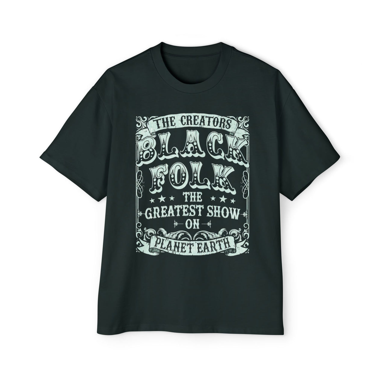 BLACK FOLK...THE GREATEST SHOW ON PLANET EARTH - KÄNXIUS GARMENTS 